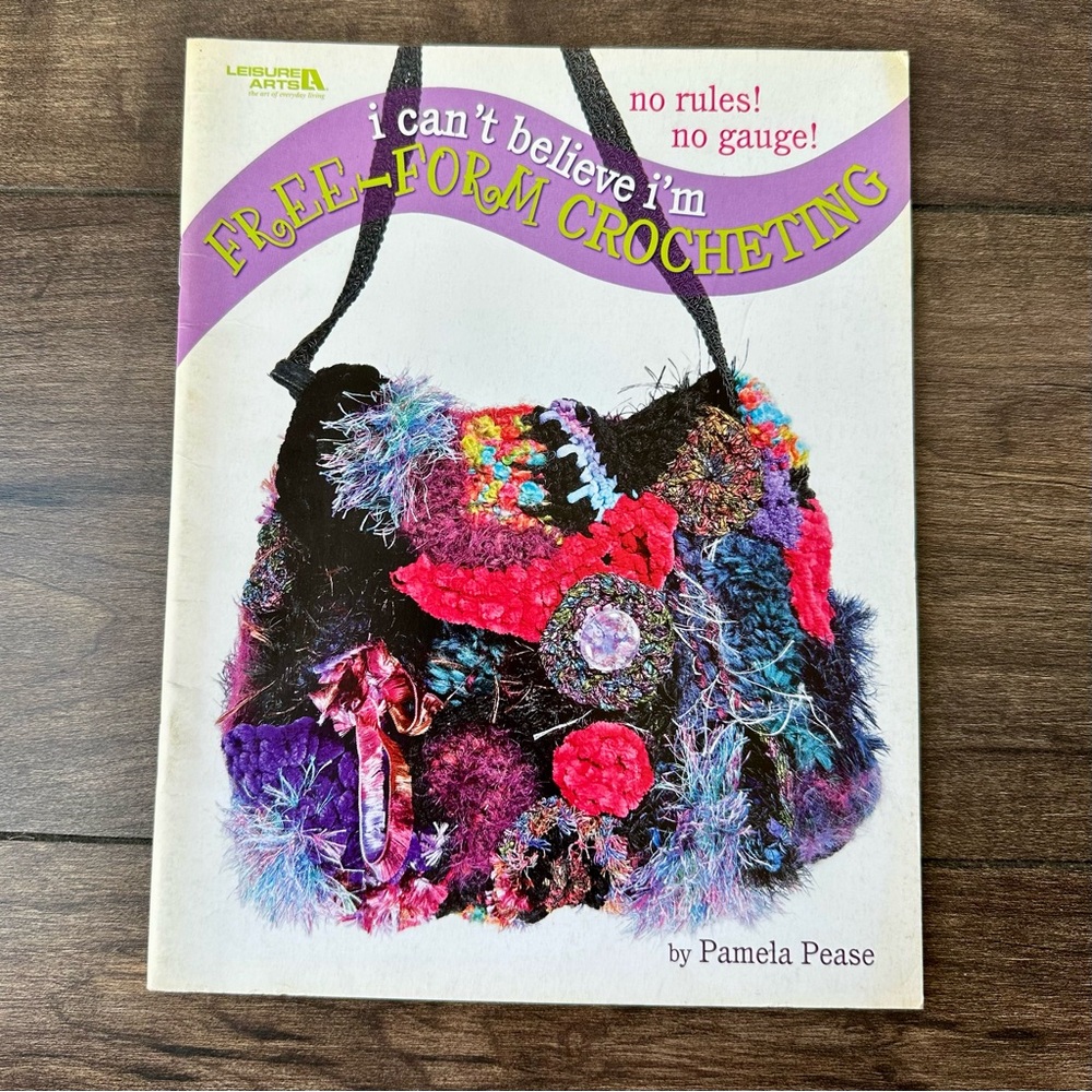 Vintage: I Can't Believe I'm Free-Form Crocheting Booklet - Leisure Arts #4475